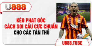 Kèo Phạt Góc - Cách Soi Cầu Cực Chuẩn Cho Các Tân Thủ
